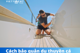 Cách bảo quản du thuyền cá nhân hiệu quả