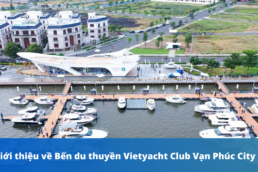 Bến du thuyền Vietyacht club Vạn Phúc City